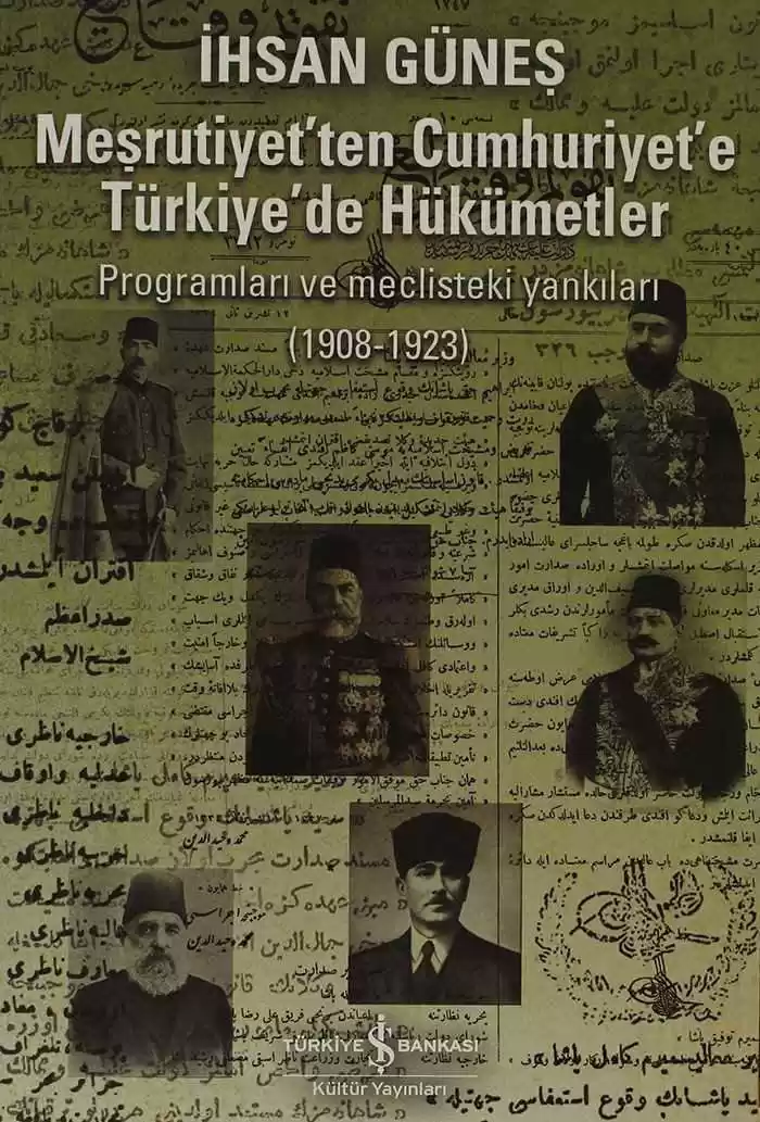 Meşrutiyet'ten Cumhuriyet'e Türkiye'de Hükümetler – Programları ve Meclisteki Yankıları (1908-1923)